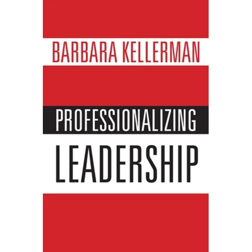 Professionalizing Leadership - Hardcover