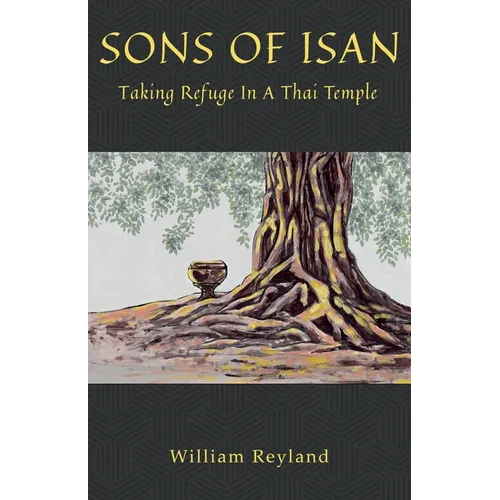 Sons of Isan Taking Refuge in a Thai Temple - Paperback