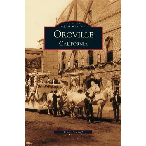 Oroville, California - Hardcover