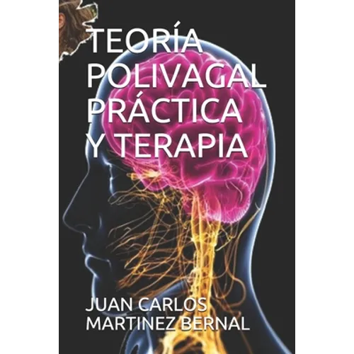 Teoría Polivagal Práctica Y Terapia - Paperback