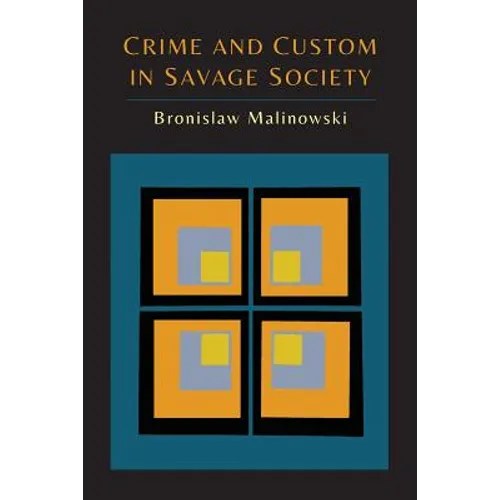 Crime and Custom in Savage Society - Paperback