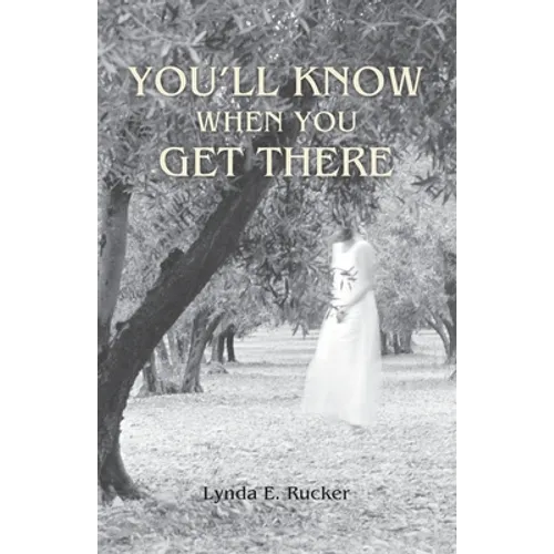 You'll Know When You Get There - Paperback