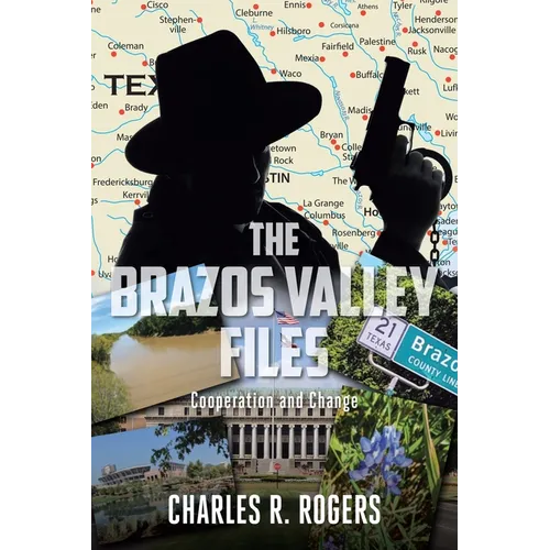 The Brazos Valley Files: Cooperation and Change - Paperback