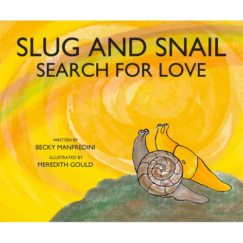 Slug and Snail Search for Love - Hardcover