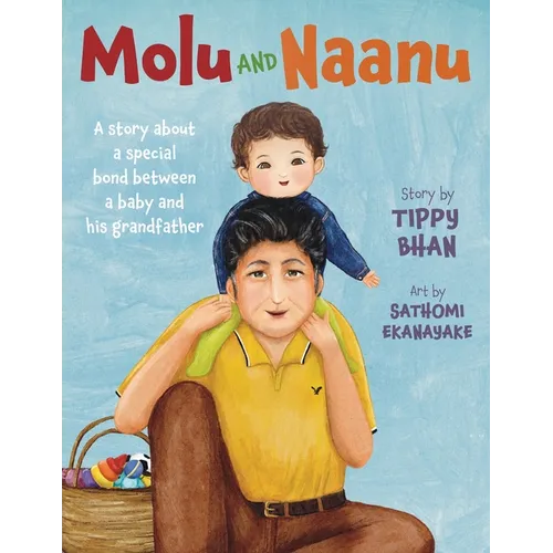 Molu and Naanu: A story about a special bond between a baby and his grandfather - Paperback