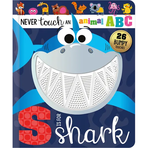 Never Touch an Animal Abc: S Is for Shark - Board Book