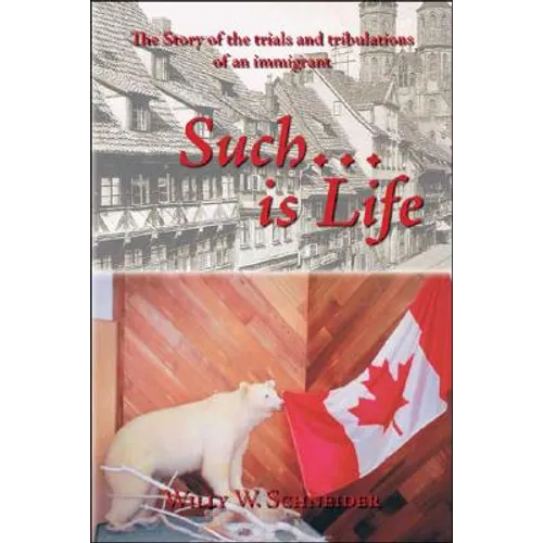 Such... Is Life: The Story of the Trials and Tribulations of an Immigrant - Paperback
