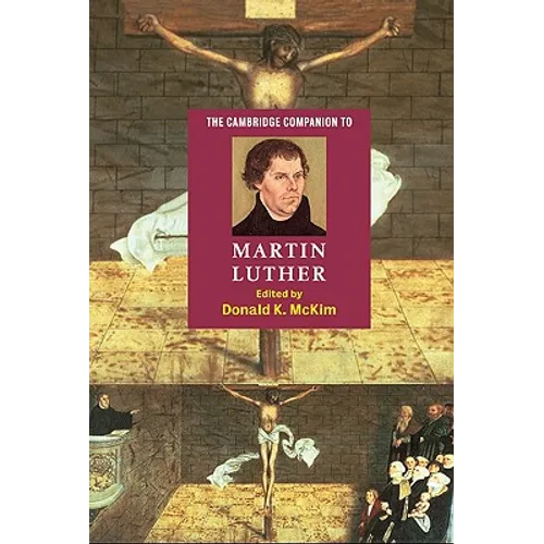 The Cambridge Companion to Martin Luther - Hardcover