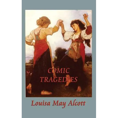 Comic Tragedies - Hardcover