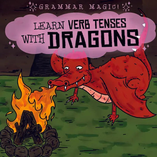 Learn Verb Tenses with Dragons - Library Binding