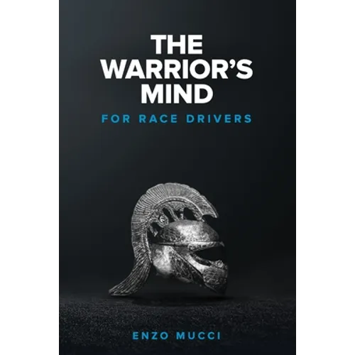 The Warrior's Mind: For Race Drivers - Paperback