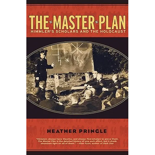 The Master Plan: Himmler's Scholars and the Holocaust - Paperback