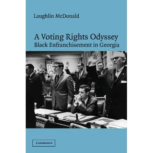 A Voting Rights Odyssey: Black Enfranchisement in Georgia - Paperback