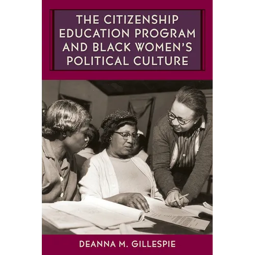 The Citizenship Education Program and Black Women's Political Culture - Hardcover