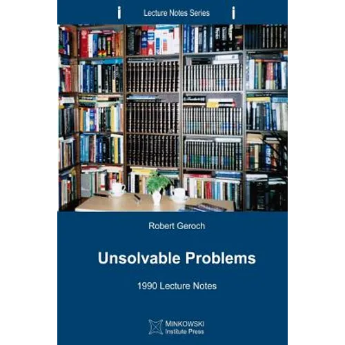 Unsolvable Problems: 1990 Lecture Notes - Paperback