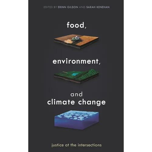 Food, Environment, and Climate Change: Justice at the Intersections - Paperback