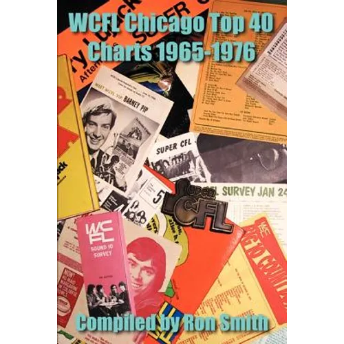 WCFL Chicago Top 40 Charts 1965-1976 - Paperback
