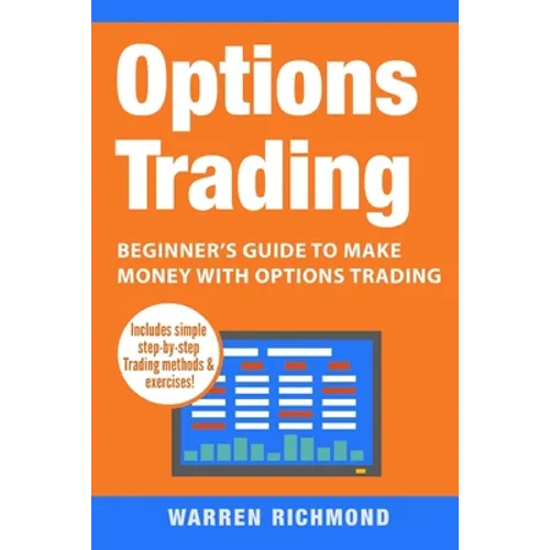 Options Trading: Beginner's Guide to Make Money with Options Trading - Paperback