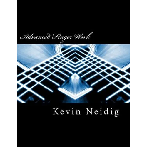 Advanced Finger Work: Scale and Arpeggio Training for the Intermediate Guitarist - Paperback