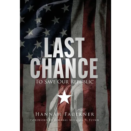 Last Chance To Save Our Republic - Hardcover