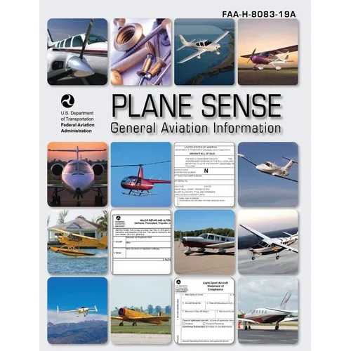 Plane Sense: General Aviation Information (FAA-H-8083-19A) - Paperback