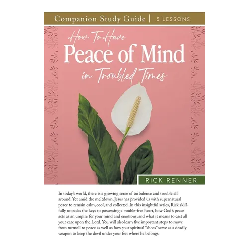 How to Have Peace of Mind in Troubled Times Study Guide - Paperback