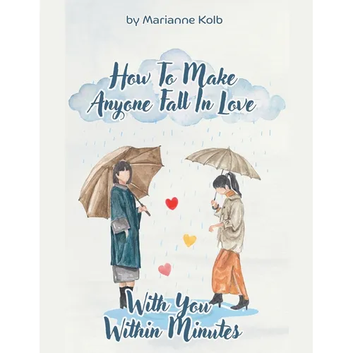 How To Make Anyone Fall In Love With You Within Minutes - Paperback