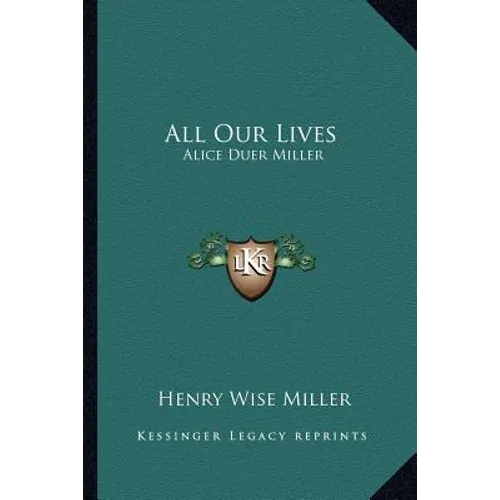 All Our Lives: Alice Duer Miller - Paperback