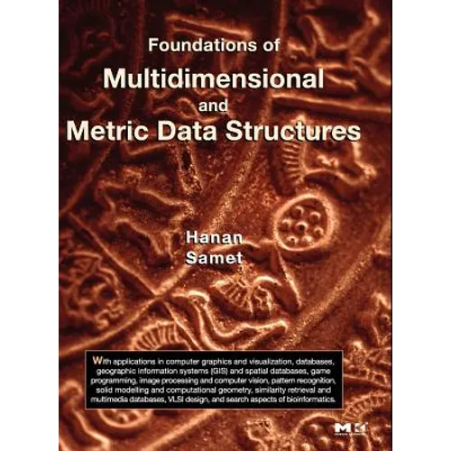 Foundations of Multidimensional and Metric Data Structures - Hardcover