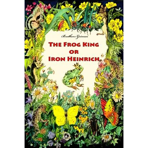 The Frog King or Iron Heinrich - Paperback