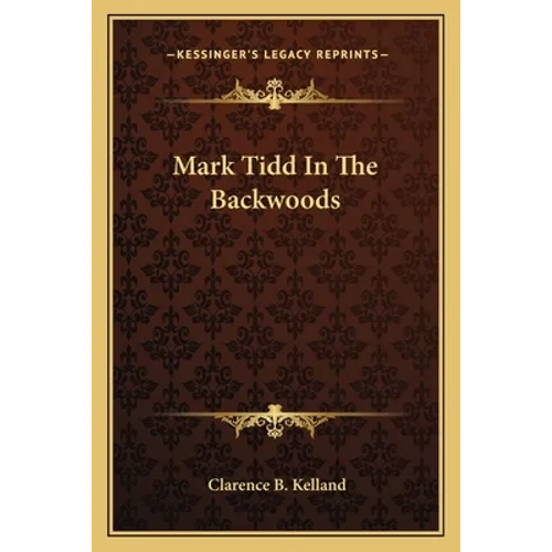 Mark Tidd in the Backwoods - Paperback