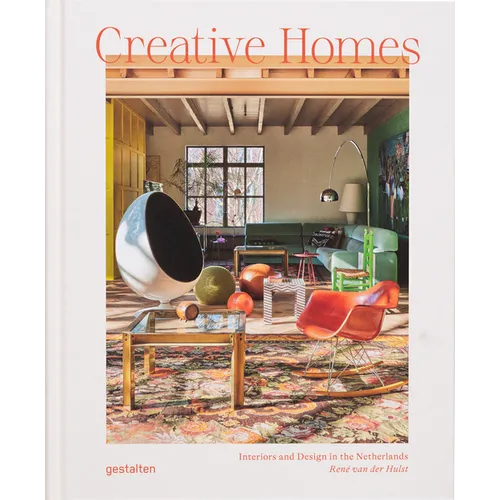 Creative Homes: Interiors and Design in the Netherlands - Hardcover
