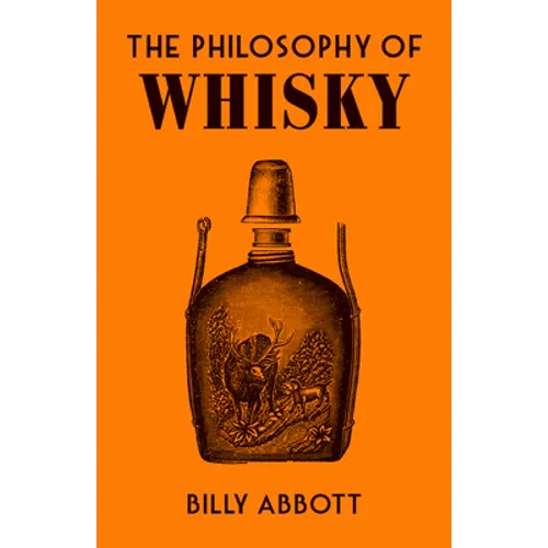 The Philosophy of Whisky - Hardcover