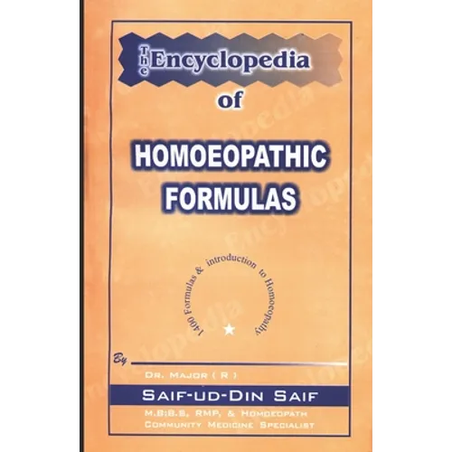 The Encyclopedia of Homoeopathic Formulas - Paperback