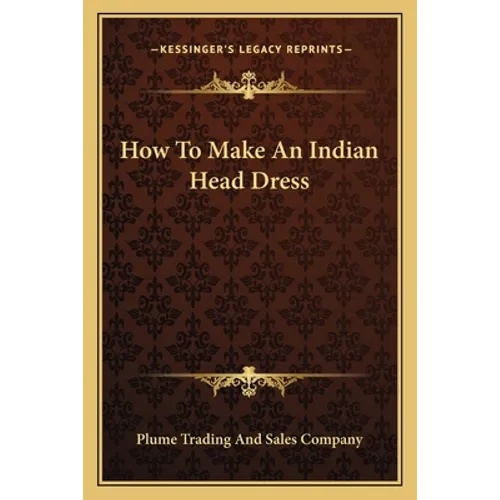 How to Make an Indian Head Dress - Paperback