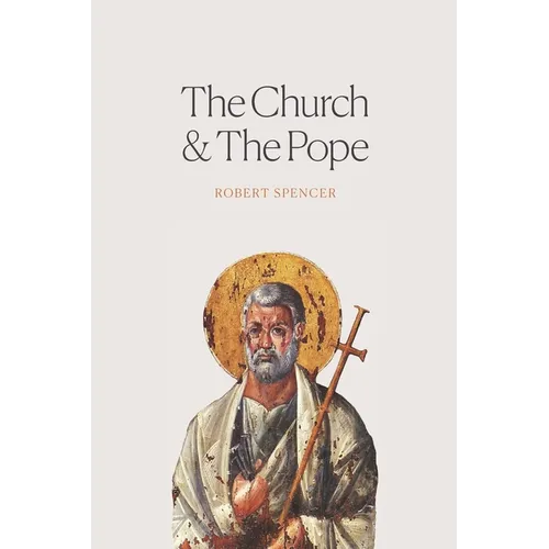 The Church and the Pope: The Case for Orthodoxy - Paperback