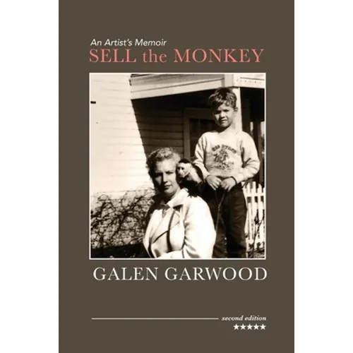 Sell the Monkey, an Artist's Memoir, Second Edition - Paperback