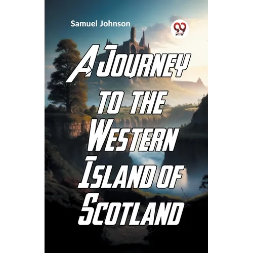 A Journey To The Western Islands Of Scotland - Paperback