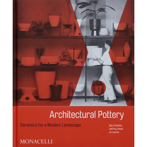 Architectural Pottery: Ceramics for a Modern Landscape - Hardcover
