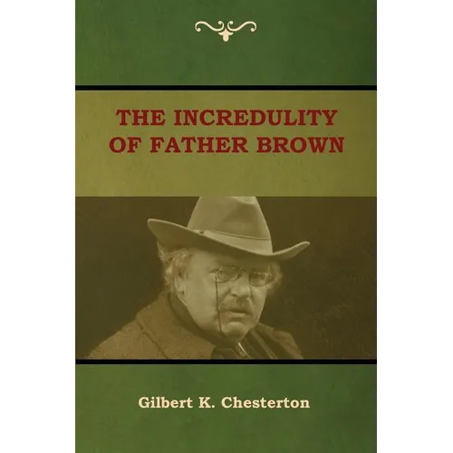 The Incredulity of Father Brown - Paperback