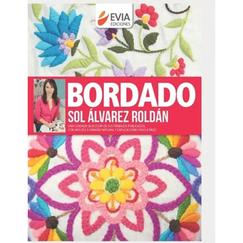 Bordado: una cuidada selección de sus trabajos publicados, con explicaciones paso a paso - Paperback