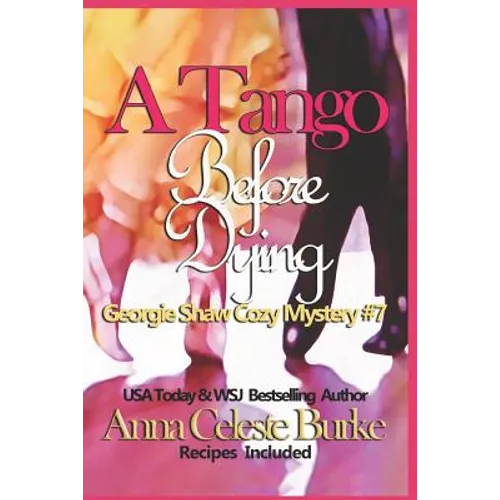 A Tango Before Dying Georgie Shaw Cozy Mystery #7 - Paperback