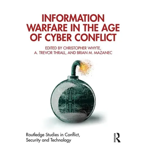 Information Warfare in the Age of Cyber Conflict - Paperback