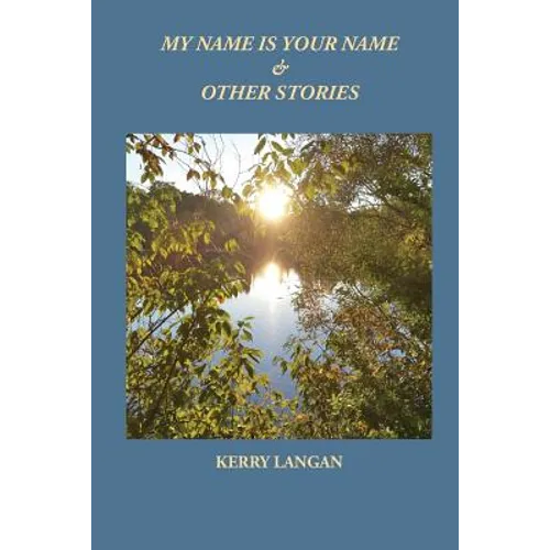 My Name Is Your Name & Other Stories - Paperback