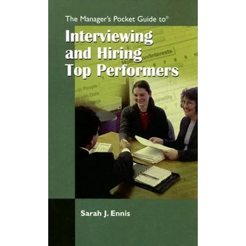 The Managers Pocket Guide to Interviewing and Hiring Top Performers - Paperback