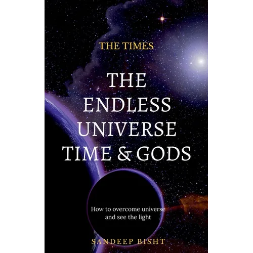 The Endless Universe Time & Gods - Paperback