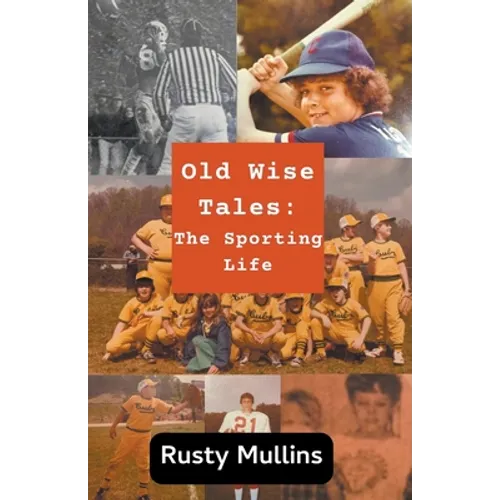 Old Wise Tales: The Sporting Life - Paperback