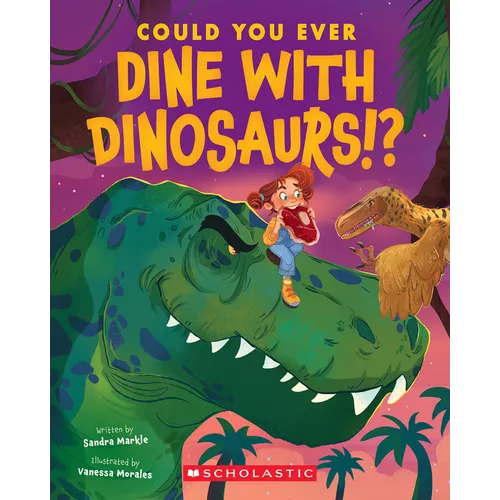 Could You Ever Dine with Dinosaurs!? - Paperback