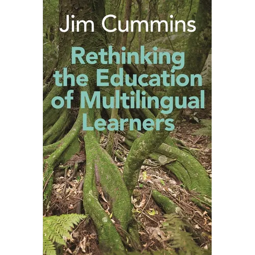 Rethinking the Education of Multilingual Learners: A Critical Analysis of Theoretical Concepts - Paperback