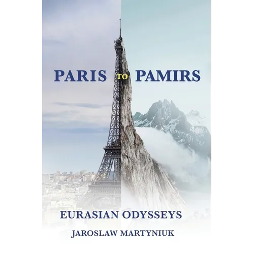 Paris to Pamirs: Eurasian Odysseys - Paperback